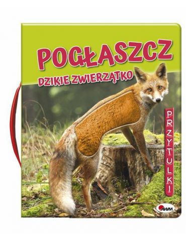 Książeczka sensoryczna Pogłaszcz dzikie zwierzątko
