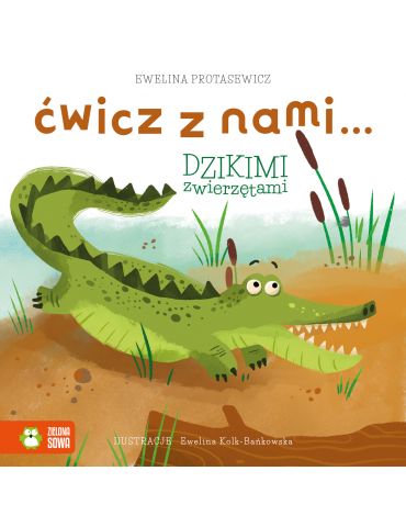 Książeczka Ćwicz z nami... dzikimi zwierzętami E.Protasewicz Książeczka Ćwicz z nami... dzikimi zwierzętami E.Protasewicz