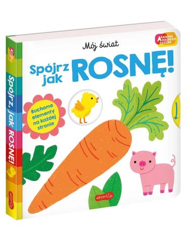 Książeczka Spójrz, jak rosnę?  Akademia mądrego dziecka. Mój świat HarperCollins