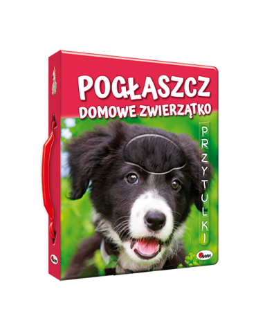 Książeczka Pogłaszcz domowe zwierzątko