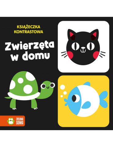 Książeczka Kontrastowa. Zwierzęta w domu Zielona Sowa