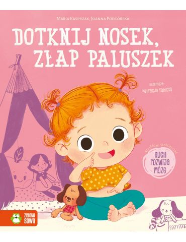 Książeczka Dotknij nosek, złap paluszek Zielona Sowa Książeczka Dotknij nosek, złap paluszek Zielona Sowa