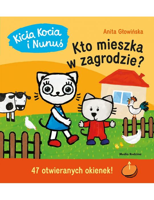 Książeczka Kicia Kocia i Nunuś. Kto mieszka w zagrodzie? A.Głowińska