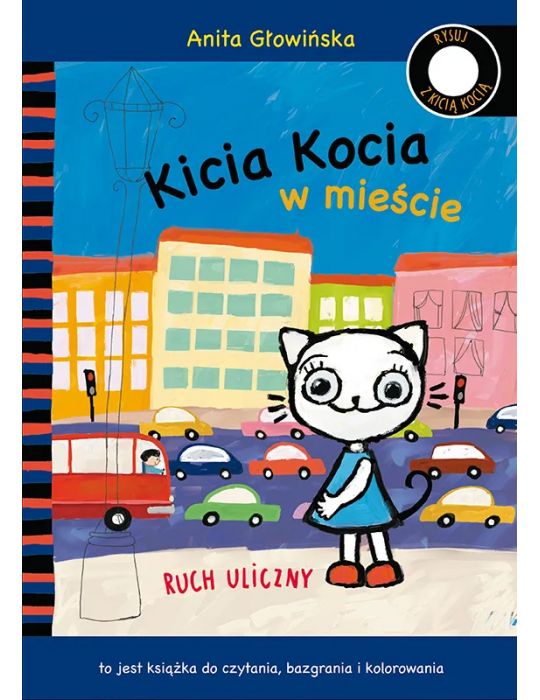 Książeczka Kicia Kocia w mieście. Ruch uliczny. Kolorowanka. A.Głowińska