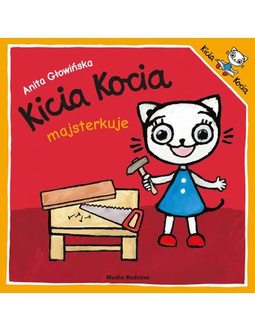 Książeczka Kicia Kocia majsterkuje A.Głowińska