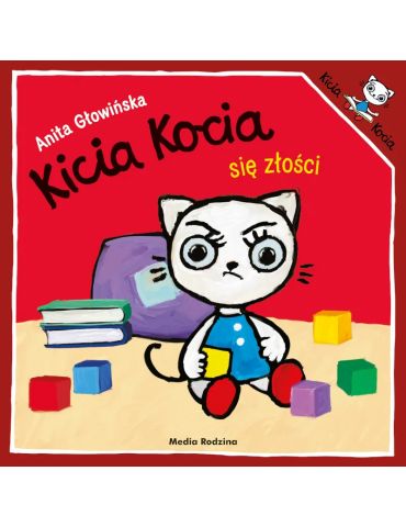 Książeczka Kicia Kocia się złości A.Głowińska Książeczka Kicia Kocia się złości A.Głowińska