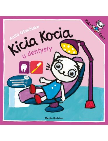 Książeczka Kicia Kocia u dentysty A.Głowińska Książeczka Kicia Kocia u dentysty A.Głowińska