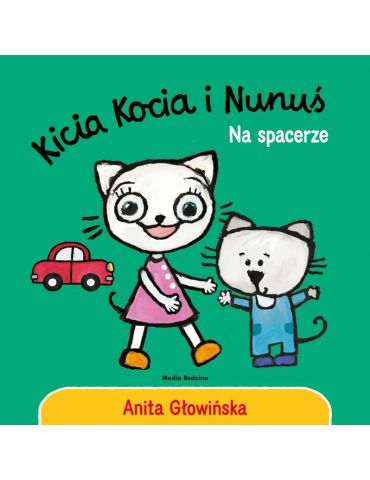 Książeczka Kicia Kocia i Nunuś Na spacerze A.Głowińska Książeczka Kicia Kocia i Nunuś Na spacerze A.Głowińska