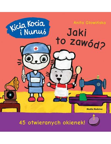 Książeczka Kicia Kocia i Nunuś Jaki to zawód A.Głowińska Książeczka Kicia Kocia i Nunuś Jaki to zawód A.Głowińska