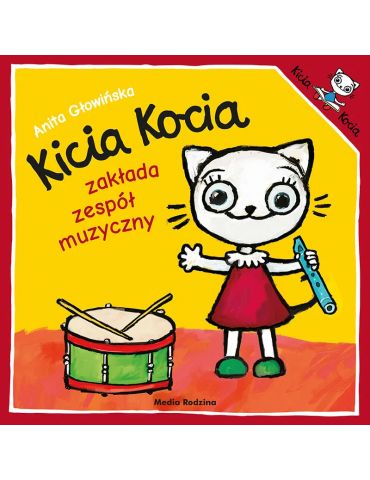 Książeczka Kicia Kocia Zakłada zespół muzyczny A.Głowińska Książeczka Kicia Kocia Zakłada zespół muzyczny A.Głowińska