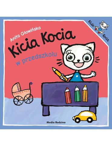 Książeczka Kicia Kocia w przedszkolu A.Głowińska Książeczka Kicia Kocia w przedszkolu A.Głowińska