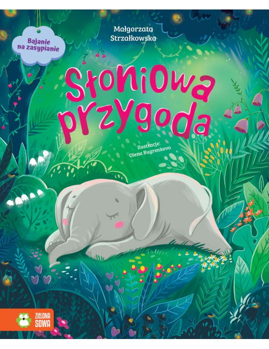 Książeczka Bajanie na zasypianie. Słoniowa przygoda