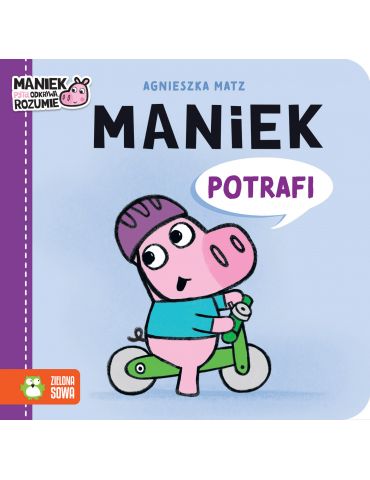 Książeczka Maniek potrafi Zielona Sowa Książeczka Maniek potrafi Zielona Sowa