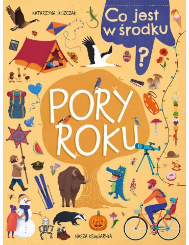 Książeczka Co jest w środku? Pory roku K.Juszczak
