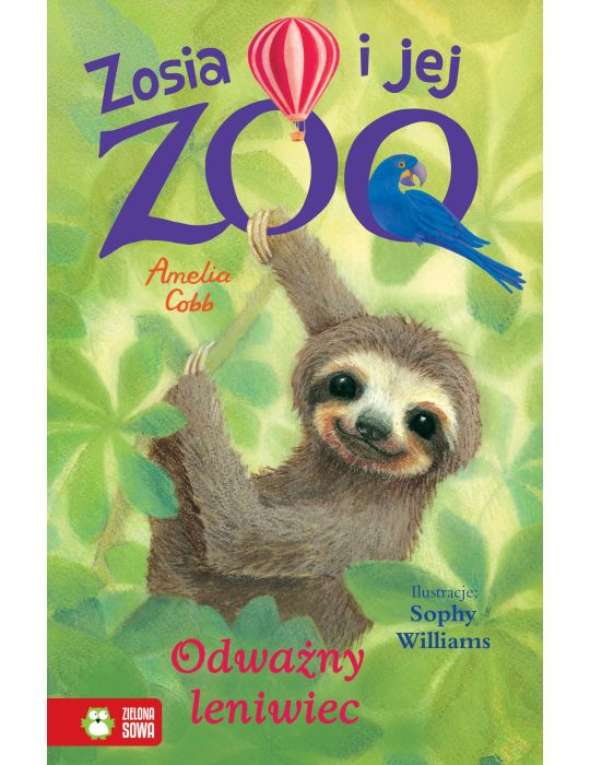 Książeczka Zosia i jej zoo. Odważny leniwiec A.Cobb