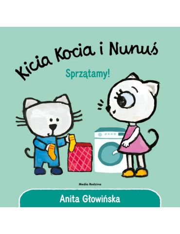 Książeczka Kicia Kocia i Nunuś Sprzątamy A.Głowińska