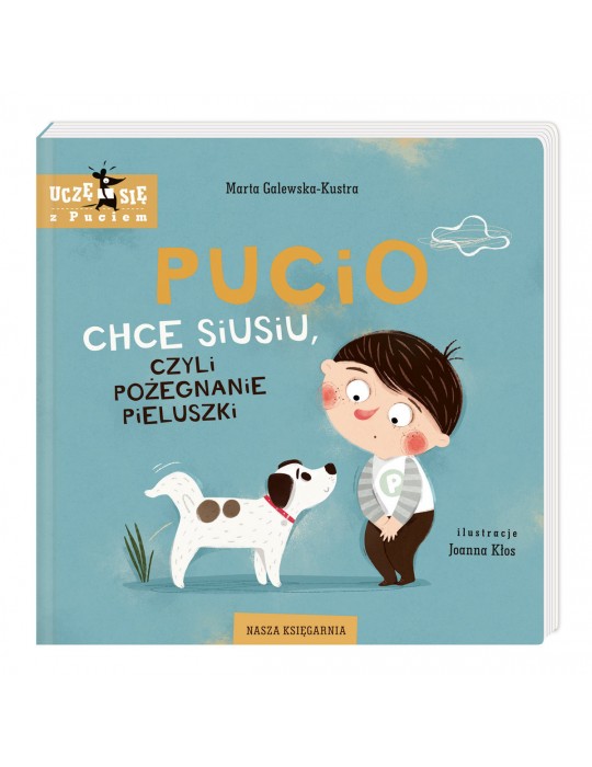 Książeczka Pucio chce siusiu czyli pożegnanie pieluszki M.Galewska-Kustra