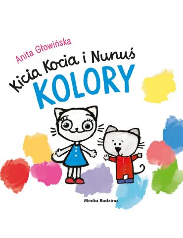 Książeczka Kicia Kocia i Nunuś Kolory A.Głowińska