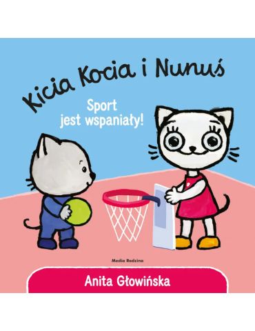 Książeczka Kicia Kocia i Nunuś Sport jest wspaniały! A.Głowińska