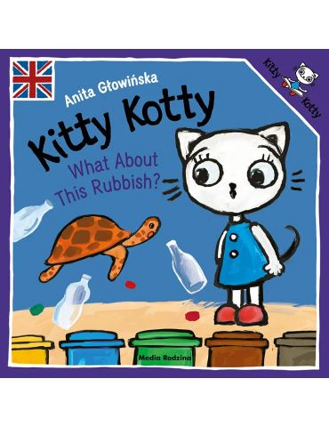 Książeczka Kicia Kocia Kitty Kotty What about this rubbish A.Głowińska