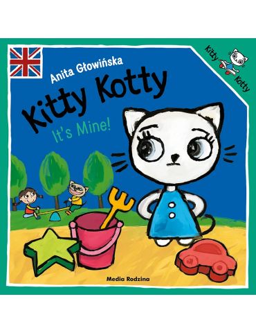 Książeczka Kicia Kocia Kitty Kotty it's mine A.Głowińska