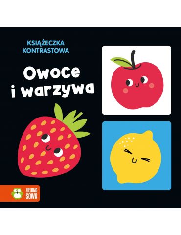 Książeczka Kontrastowa. Owoce i warzywa Zielona Sowa