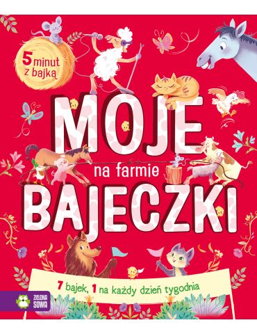 Książeczka Moje bajeczki na farmie Zielona Sowa