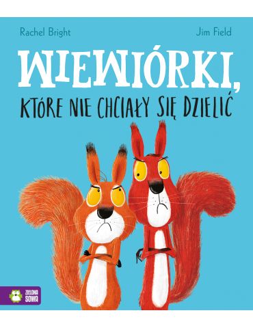 Książeczka Wiewiórki, które nie chciały się dzielić Zielona Sowa