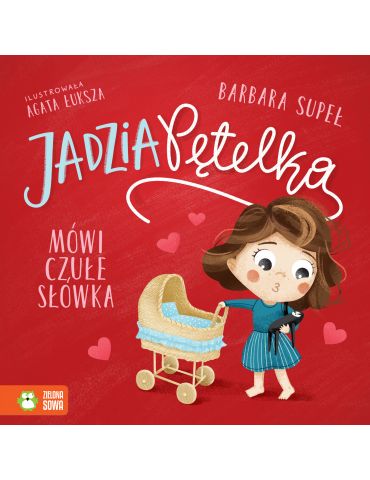 Książeczka Jadzia Pętelka Mówi czułe słówka B.Supeł