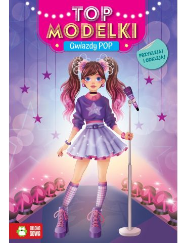 Książeczka Top modelki. Gwiazdy POP Zielona Sowa
