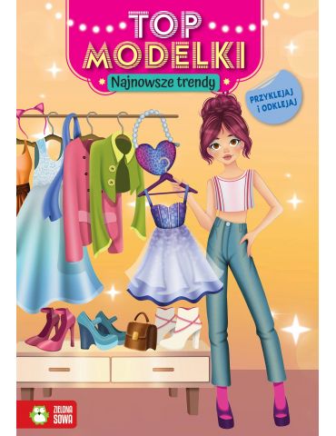 Książeczka Top modelki. Najnowsze trendy Zielona Sowa